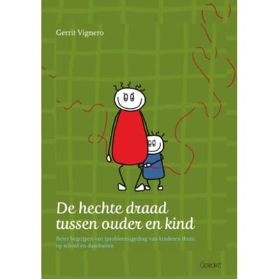 De Hechte Draad Tussen Ouder En Kind - Gerrit Vignero