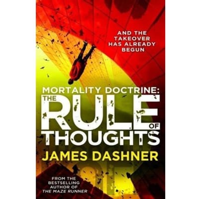 Mortality Doctrine: The Rule Of Thoughts - James Dashner
