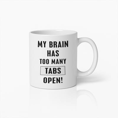 Grappige Mok 330ml – Mijn Brein Heeft Teveel Tabs Open – Humoristisch Cadeau voor Overdenkers en Multitaskers