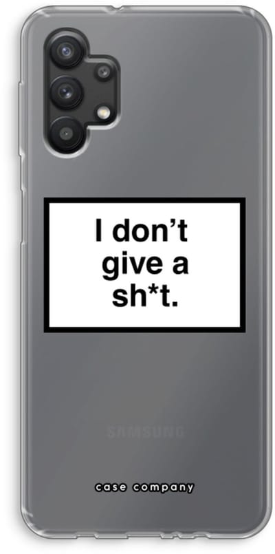 Hoesje geschikt voor Samsung Galaxy A32 5G hoesje - Don't give a shit - Soft Cover Telefoonhoesje - Bescherming aan alle Kanten en Schermrand