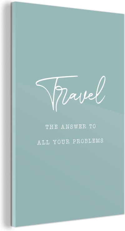 MuchoWow® Glasschilderij 120x180 cm - Schilderij acrylglas - Spreuken - Quotes - The answer to all your problems - Travel - Reizen - Foto op glas - Schilderijen