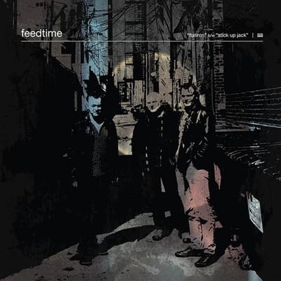 Feedtime - Flatiron b/w Stick Up Jack (7" Single)