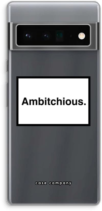 Case Company® - Hoesje geschikt voor Google Pixel 6 Pro hoesje - Ambitchious - Soft Cover Telefoonhoesje - Bescherming aan alle Kanten en Schermrand