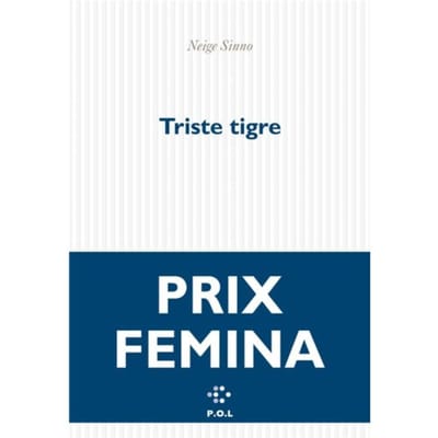 Triste Tigre - Neige Sinno