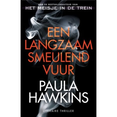 Een Langzaam Smeulend Vuur - Paula Hawkins