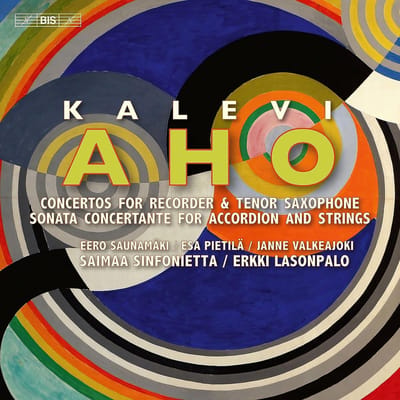 Eero Saunamäki, Esa Pietilä, Janne Valkeajoki - Aho: Concertante works for recorder, saxophone and accordion (SACD)