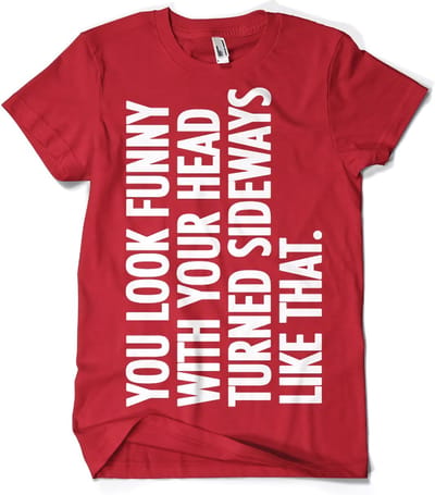 Hybris You Look Funny With Your Head T-shirt SH-1-15498-H29-16