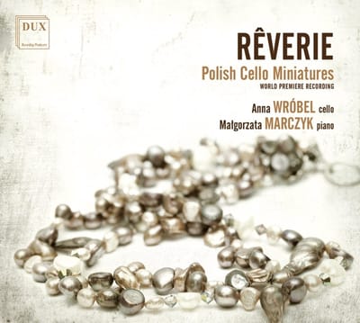 Rêverie: Polish Cello Miniatures