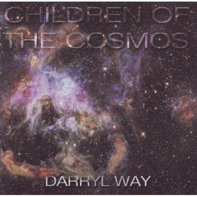Children Of The Cosmos - Darryl Way