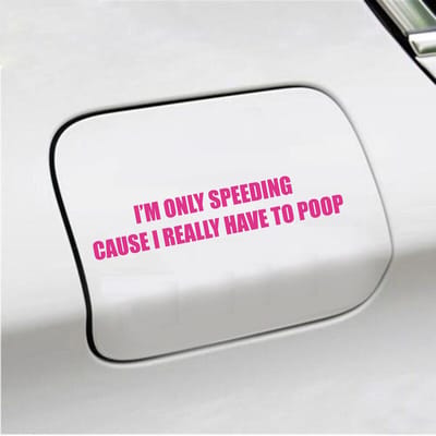 Bumpersticker - Im Only Speeding Because I Really Have To Poop - 3,5 X 19 - Roze