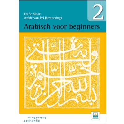 Arabisch Voor Beginners / 2 - Ed de Moor