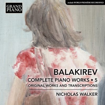 Nicholas Walker - Balakirev: Complete Piano Works 5 (CD)