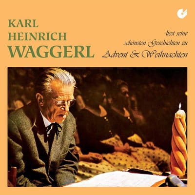 Karl Heinrich Waggerl - Waggerl: Geschichten Zu Advent & Weihnachten (CD)