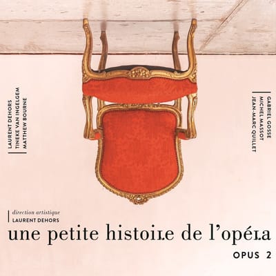 Laurent Dehors - Une Petite Histoire De L'Opéra, Opus 2 (CD)