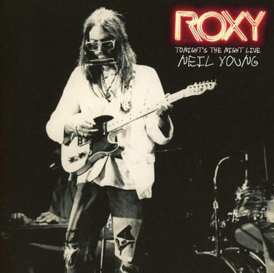 Roxy: Tonight'S The Night Live - Neil Young