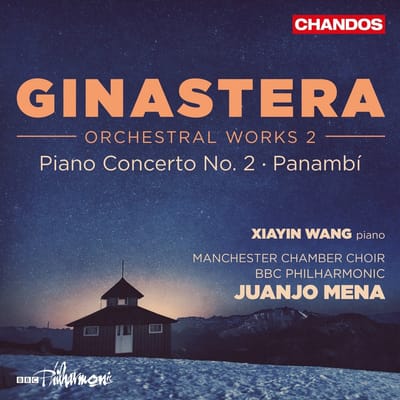 Juanjo Mena, Xiayin Wang, BBC Philharmonic, Manchester Chamber Choir - Ginastera: Orchestral Works 2 – Piano Concerto No. 2 | Panambi (CD)