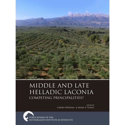 Middle And Late Helladic Laconia - Publications Of The Netherlands Institute At Athens