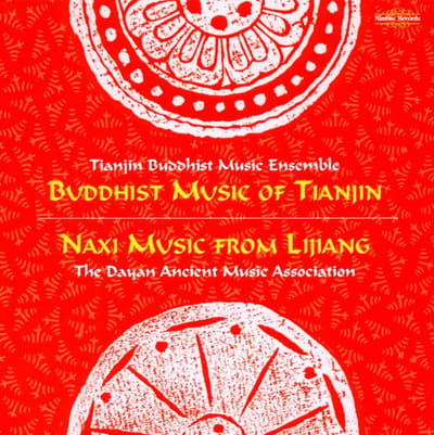 The Tianjin Buddhist Music Ensemble, The Dayan Ancient Music Association - Buddhist Music Of Tianjin | Naxi Music From Lijiang (2 CD)