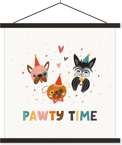 Posterhanger incl. Poster 60x60 cm - Schoolplaat - Quotes - Feest - Honden - Spreuken - Pawty time - Textielposter - Zwarte latten