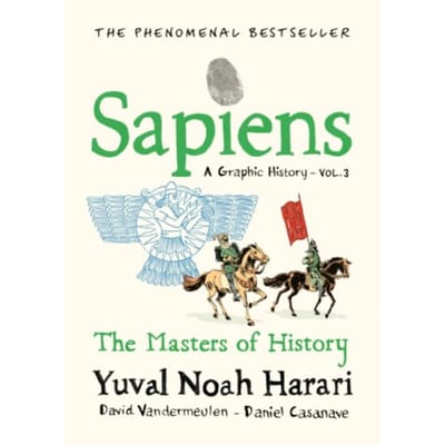 Sapiens A Graphic History, Volume 3 - Yuval Noah Harari