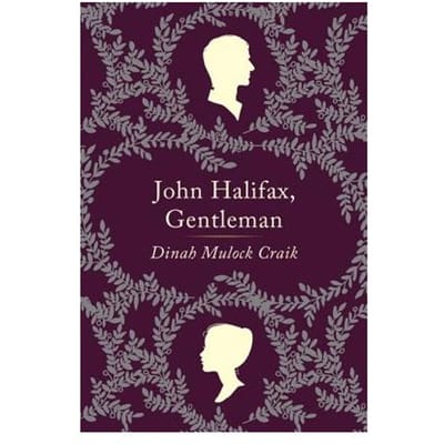 John Halifax, Gentleman - Dinah Maria Mulock Craik