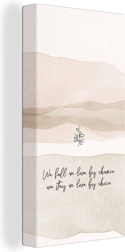 Canvas Schilderij We fall in love by chance, we stay in love by choice - Spreuken - Quotes - Liefde - 20x40 cm - Wanddecoratie
