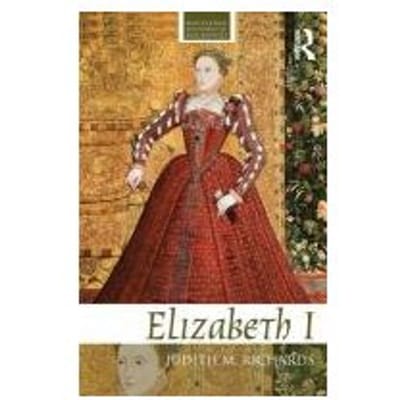 Elizabeth I - Judith M. Richards