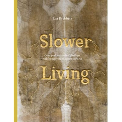 Slower Living - Eva Krebbers