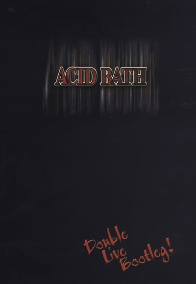 Acid Bath - Double Live Bootleg (DVD)