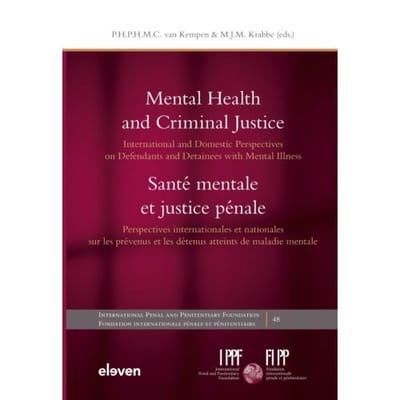 Mental Health And Criminal Justice / Santé Mentale Et Justice Pénale - International Penal