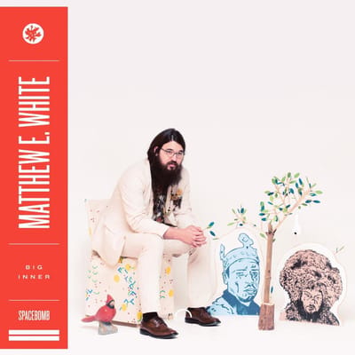 Big Inner: Outer Face Edition - Matthew E. White