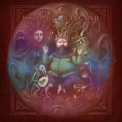 L' Ira Del Baccano - The Praise Of Folly (LP)