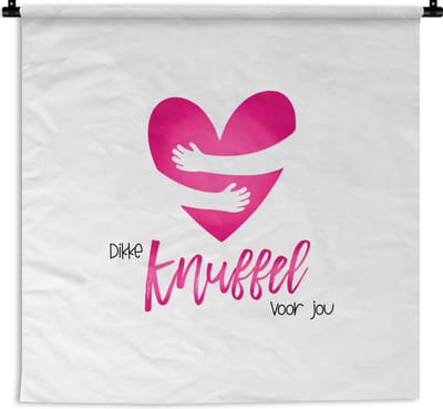 Wandkleed - Wanddoek - Sterkte - Quotes - Knuffel - 180x180 cm - Wandtapijt