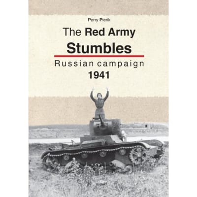 The Red Army Stumbles - Perry Pierik