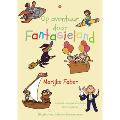Op Avontuur Door Fantasieland - Marijke Faber