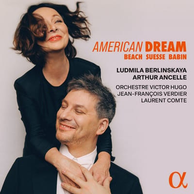 Arthur Ancelle, Ludmila Berlinskaya, Orchestre Victor Hugo, Jean-François Verdier, Laurent Comte - American Dream (CD)