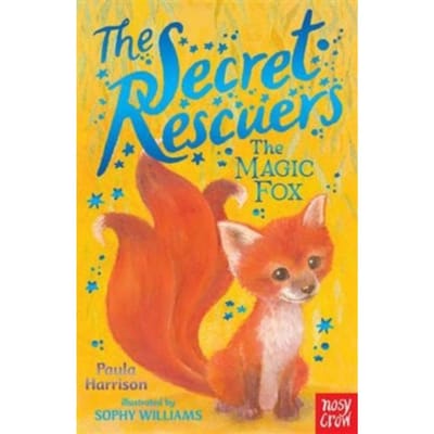 The Secret Rescuers: The Magic Fox - The Secret Rescuers - Paula Harrison