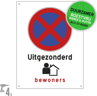 Pictogram/ bord Dibond + boorgaten | Stilstaan en parkeren verboden - "Uitgezonderd bewoners" | 27 x 36 cm | Parkeerplaats vrijhouden | Hier niet parkeren | Residentie | Duurzaam | Roestvrij | 1 stuk