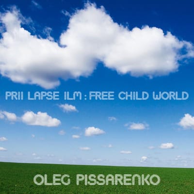 Oleg Pissarenko Band - Prii Lapse Ilm: Free Child World (CD)