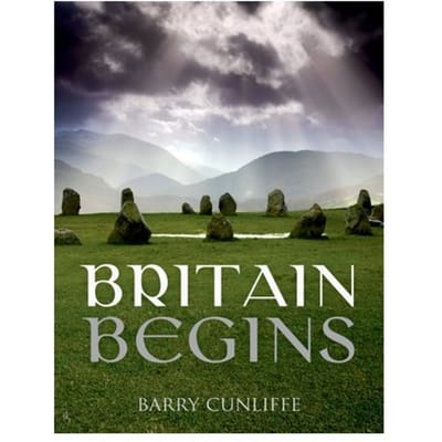 Britain Begins - Cunliffe