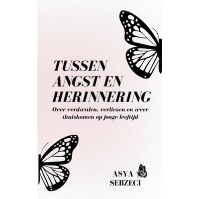 Tussen Angst En Herinnering - Asya Sebzeci