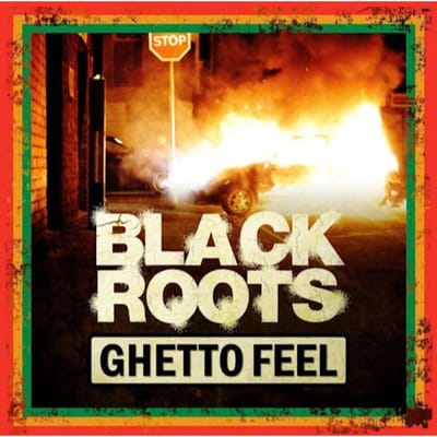 Black Roots - Ghetto Feel (CD)