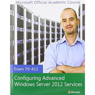 70-412 Configuring Advanced Windows Server 2012 with Lab Manual and MOAC Labs Online Set Exam 70-412