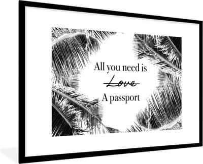 Fotolijst incl. Poster - Spreuken - Quotes - All you need is a passport - Liefde - 120x80 cm - Posterlijst