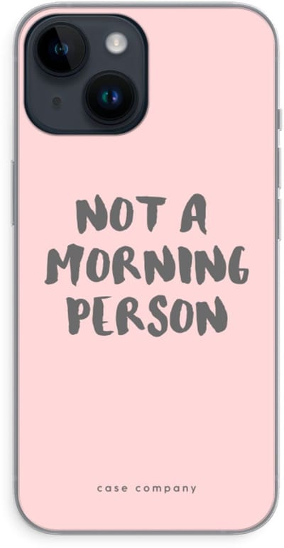 Case Company® - Hoesje geschikt voor iPhone 14 hoesje - Morning person - Soft Cover Telefoonhoesje - Bescherming aan alle Kanten en Schermrand