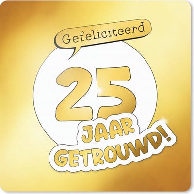 Muismat 20x20 cm - Mousepad Jubileum - Gefeliciteerd 25 jaar getrouwd! - Spreuken - Trouwdag - Quotes - Muismatten