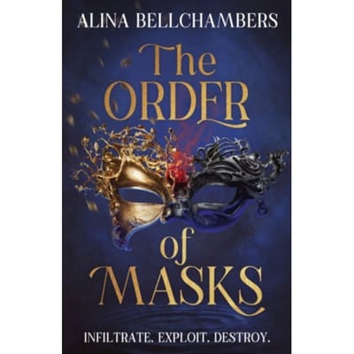 The Order Of Masks - Alina Bellchambers