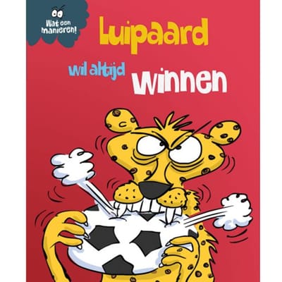 Luipaard Wil Altijd Winnen - Wat Een Manieren! - Sue Graves