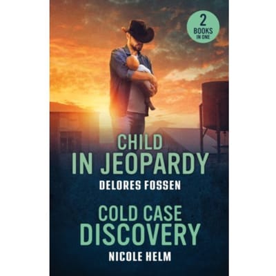Child In Jeopardy / Cold Case Discovery - Delores Fossen