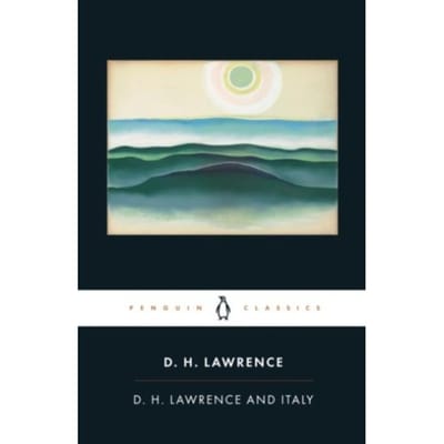 D. H. Lawrence And Italy - D. H. Lawrence